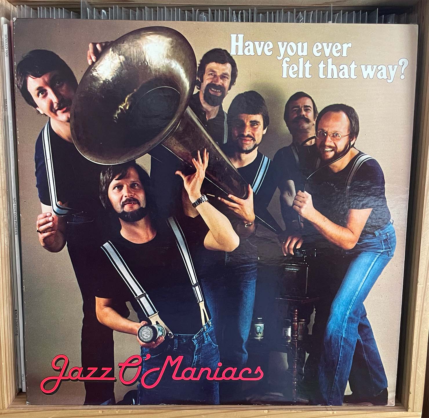 Jazz O'Maniacs『Have You Ever Felt That Way?』