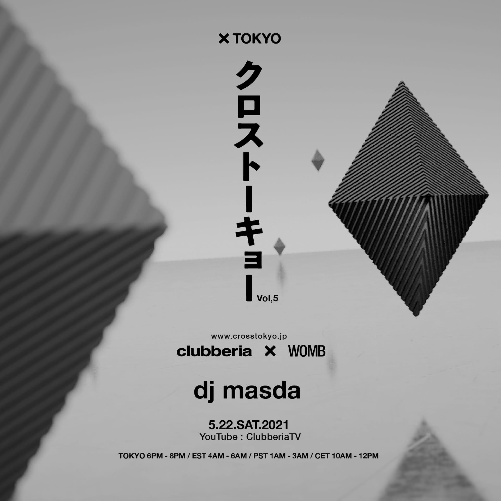 clubberiaとWOMBの配信企画「クロストーキョー」Vol.5にdj masdaが登場！