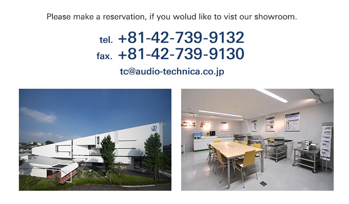 Please make a reservation, if you come to our showroom. tel:+81-042-739-9123 fax:+81-042-739-9130